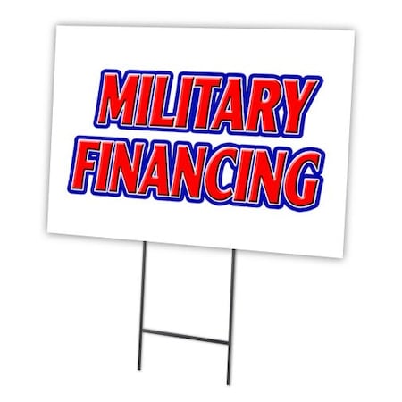 Military Financing Yard Sign & Stake Outdoor Plastic Coroplast Window